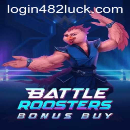 BattleRoostersBonusBuy: A Comprehensive Guide and Introduction to 482luck PH Login