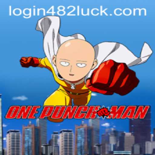 Discovering OnePunchMan: A Thrilling Adventure with 482luck PH Login